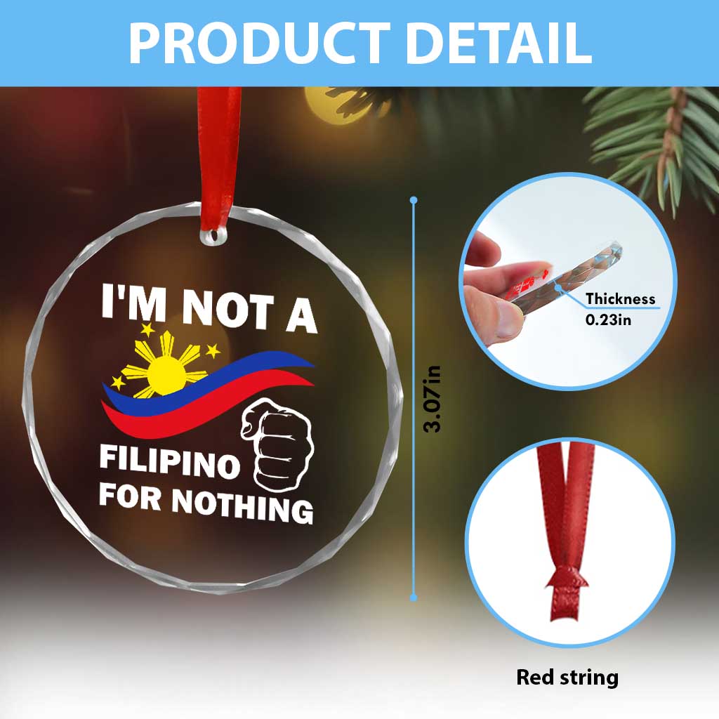 I Am Not Filipino For Nothing Crystal Glass Ornament Supporter Philippine Flag TS02 Print Your Wear