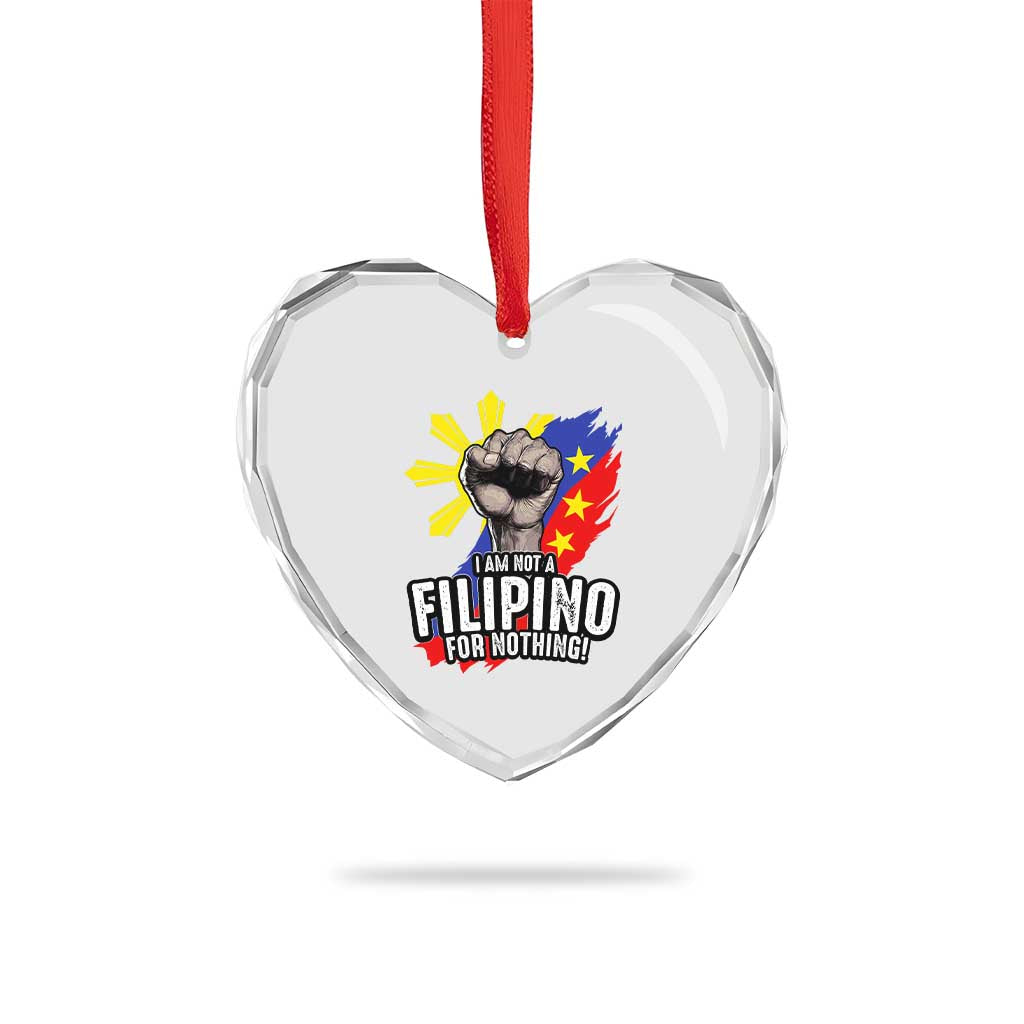 I Am Not Filipino For Nothing Heart Crystal Glass Ornament Fight Supporter Philippine Flag TS02 Print Your Wear