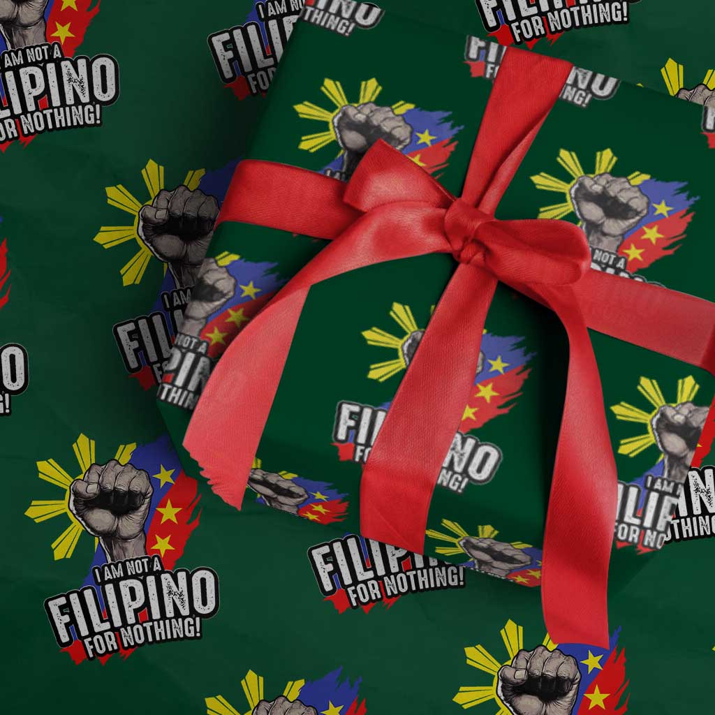 I Am Not Filipino For Nothing Wrapping Paper Roll Fight Supporter Philippine Flag TS02 Green Print Your Wear
