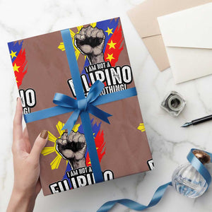 I Am Not Filipino For Nothing Wrapping Paper Roll Fight Supporter Philippine Flag TS02 Mocha Print Your Wear