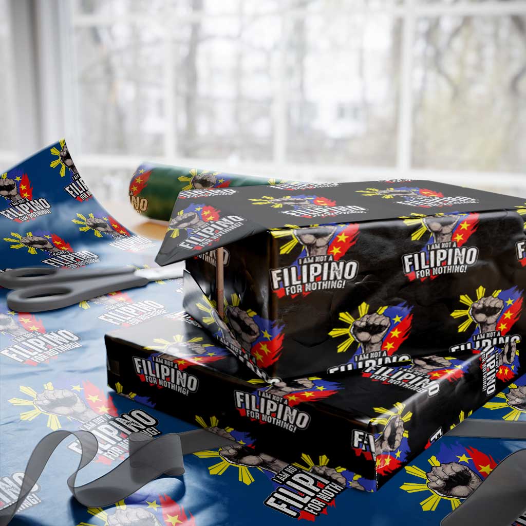 I Am Not Filipino For Nothing Wrapping Paper Roll Fight Supporter Philippine Flag TS02 Black Print Your Wear