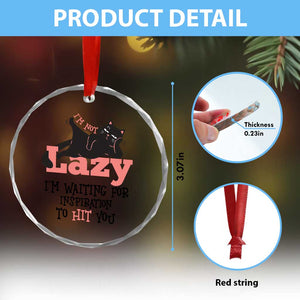 I Am Not Lazy I Am Waiting For Inspiration To Hit You Crystal Glass Ornament Black Lazy Cat TS12 Print Your Wear