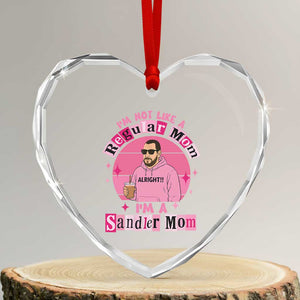 I Am Not Like A Regular Mom I Am A Sandler Mom Heart Crystal Glass Ornament Funny Mother's Day Meme TS11 Transparent Glass 3'' Heart Print Your Wear