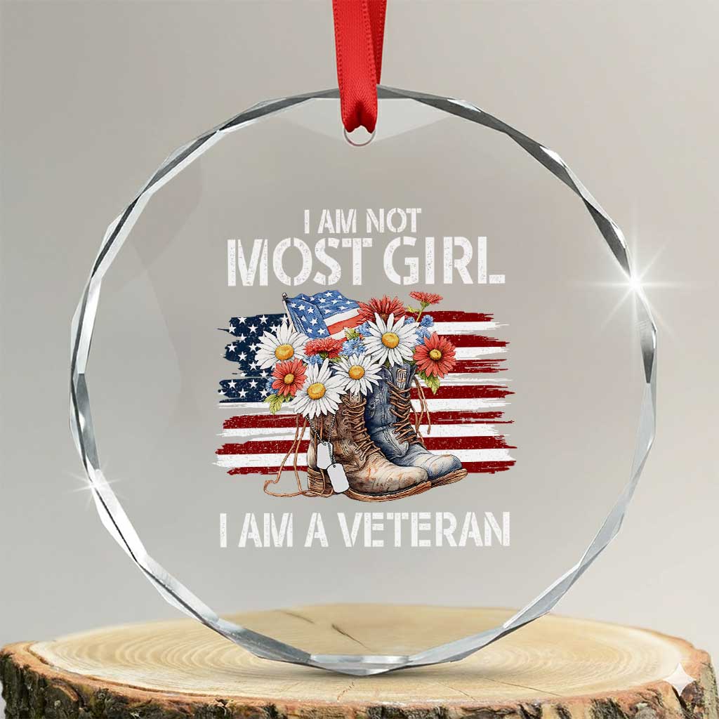 I Am Not Most Girl I Am A Veteran Crystal Glass Ornament Female Veteran Combat Boots TS11 Transparent Glass 3'' Circle Print Your Wear