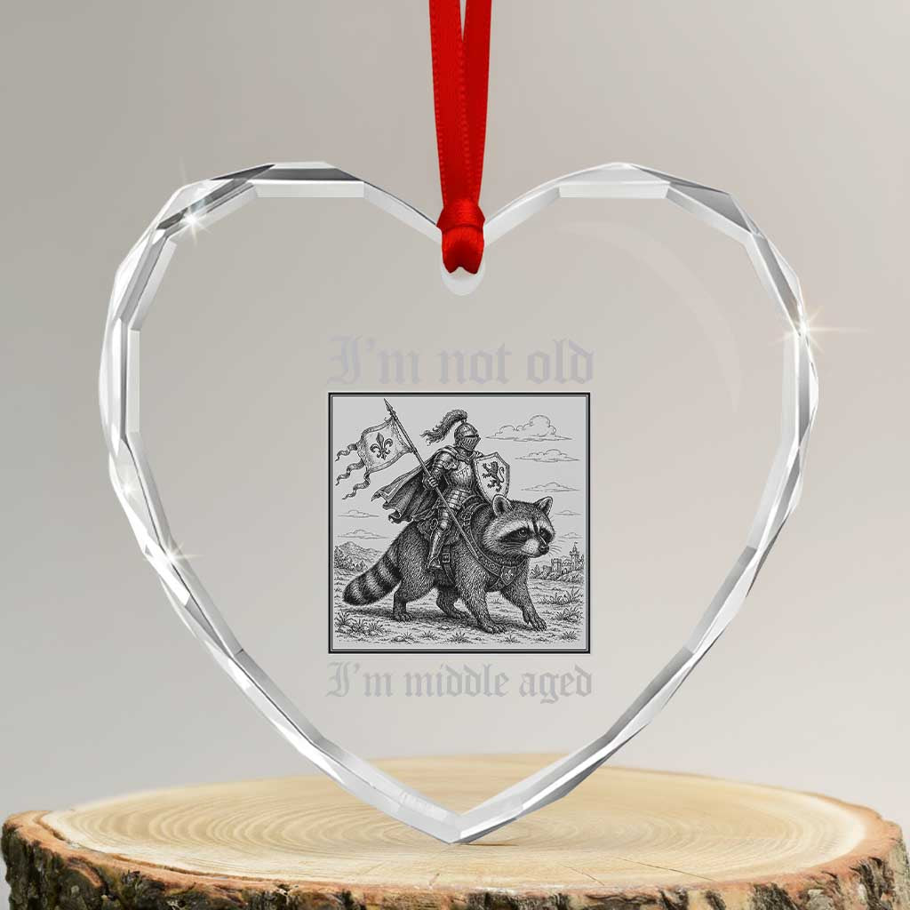 I Am Not Old I Am Middle Aged Heart Crystal Glass Ornament Medieval Knight Riding Raccoon Funny Ren Faire