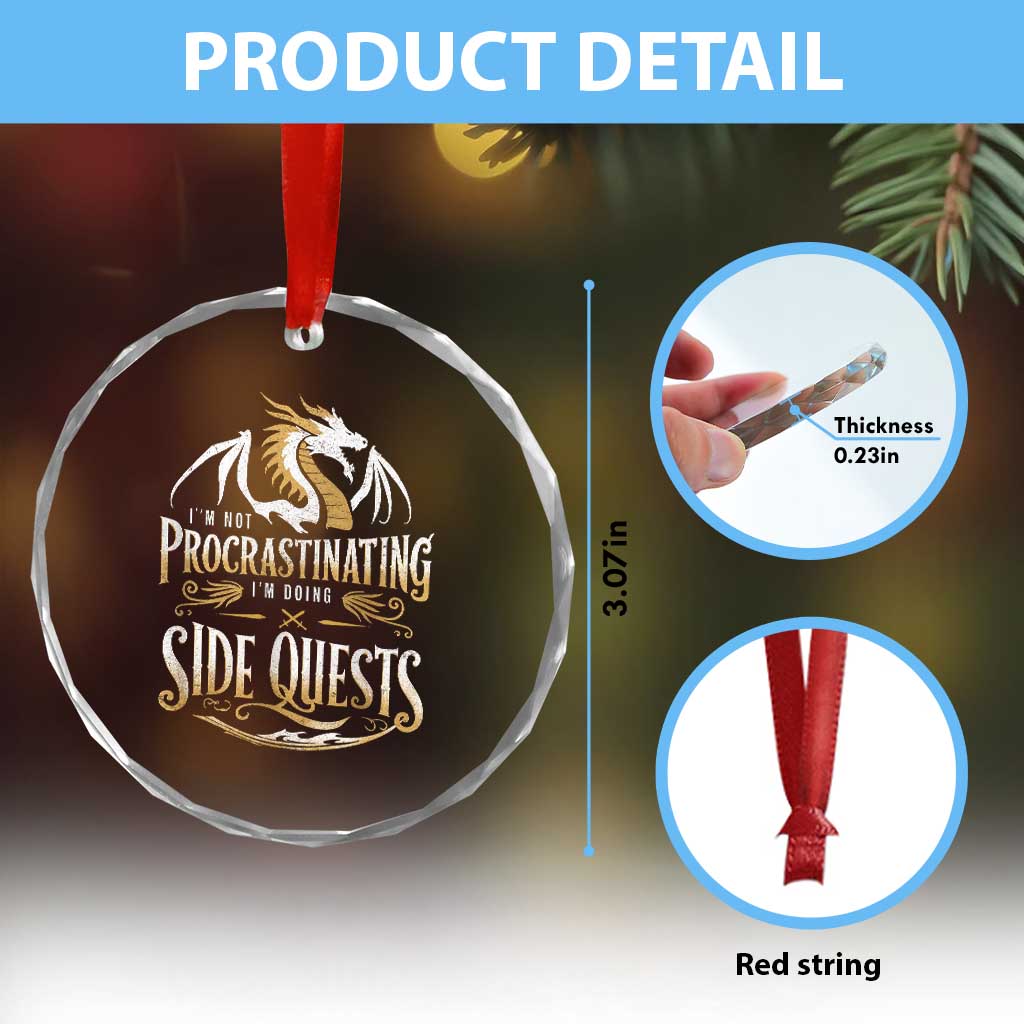 I Am Not Procrastinating I Am Doing Side Quest Crystal Glass Ornament Fantasy Game Dragon TS11 Print Your Wear