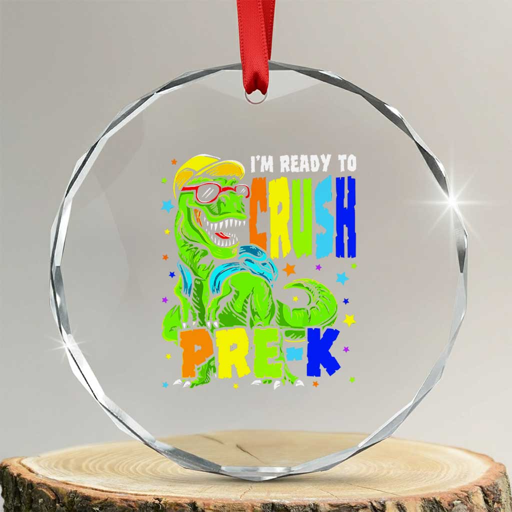 I am Ready To Crush Pre-K Dinosaur Crystal Glass Ornament Cool First Day of School Boy TS01 Transparent Glass 3'' Circle Print Your Wear