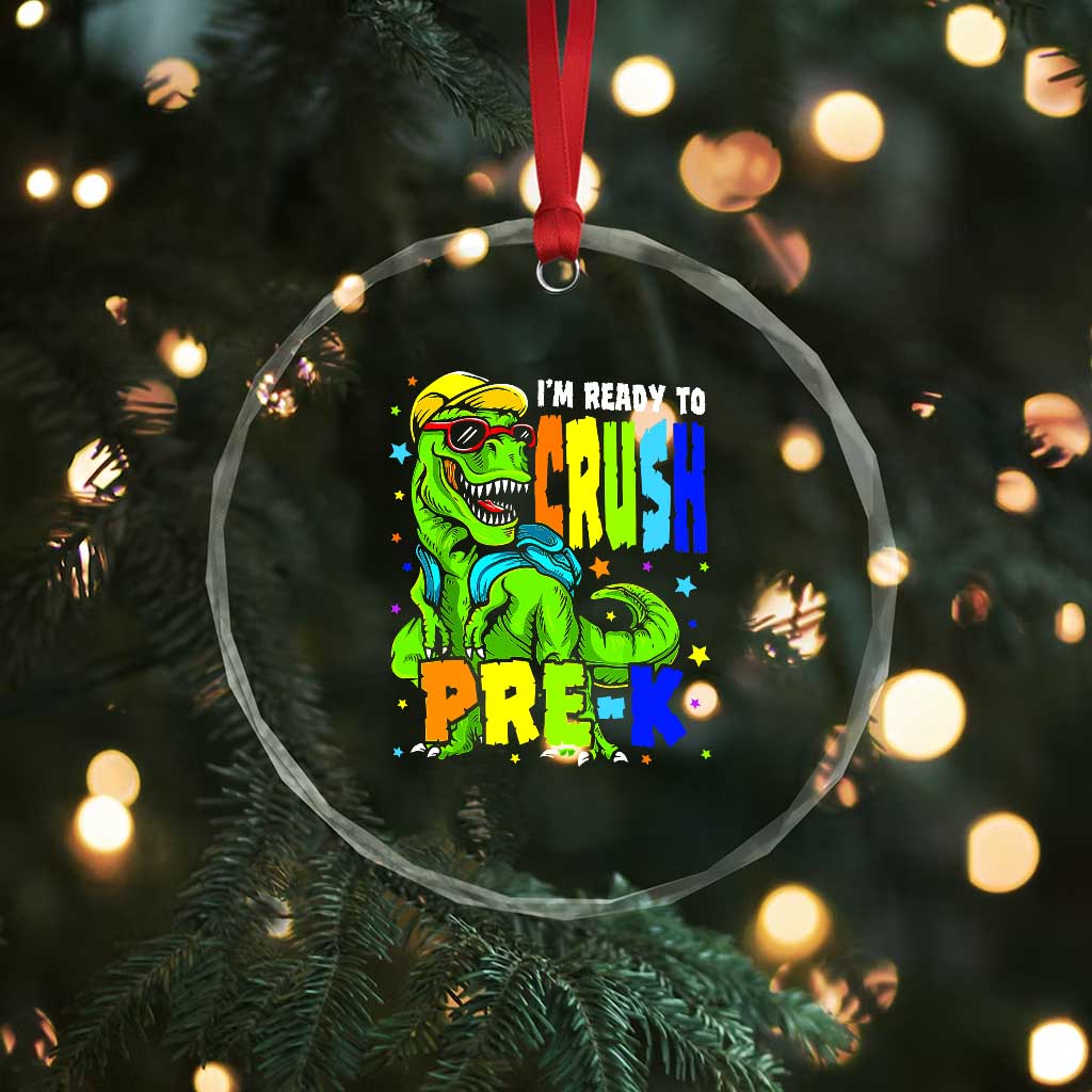 I am Ready To Crush Pre-K Dinosaur Crystal Glass Ornament Cool First Day of School Boy