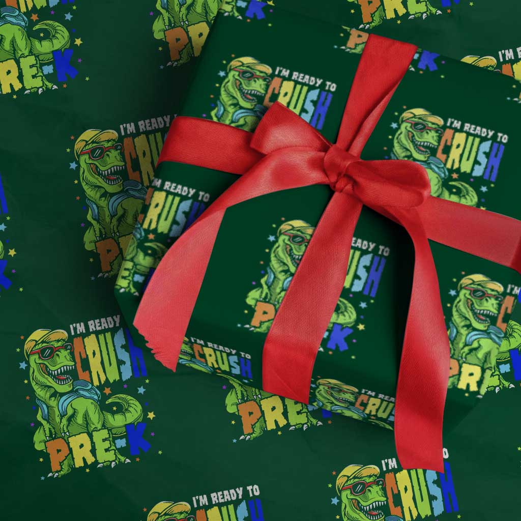 I am Ready To Crush Pre-K Dinosaur Wrapping Paper Roll Cool First Day of School Boy TS01 Green Print Your Wear