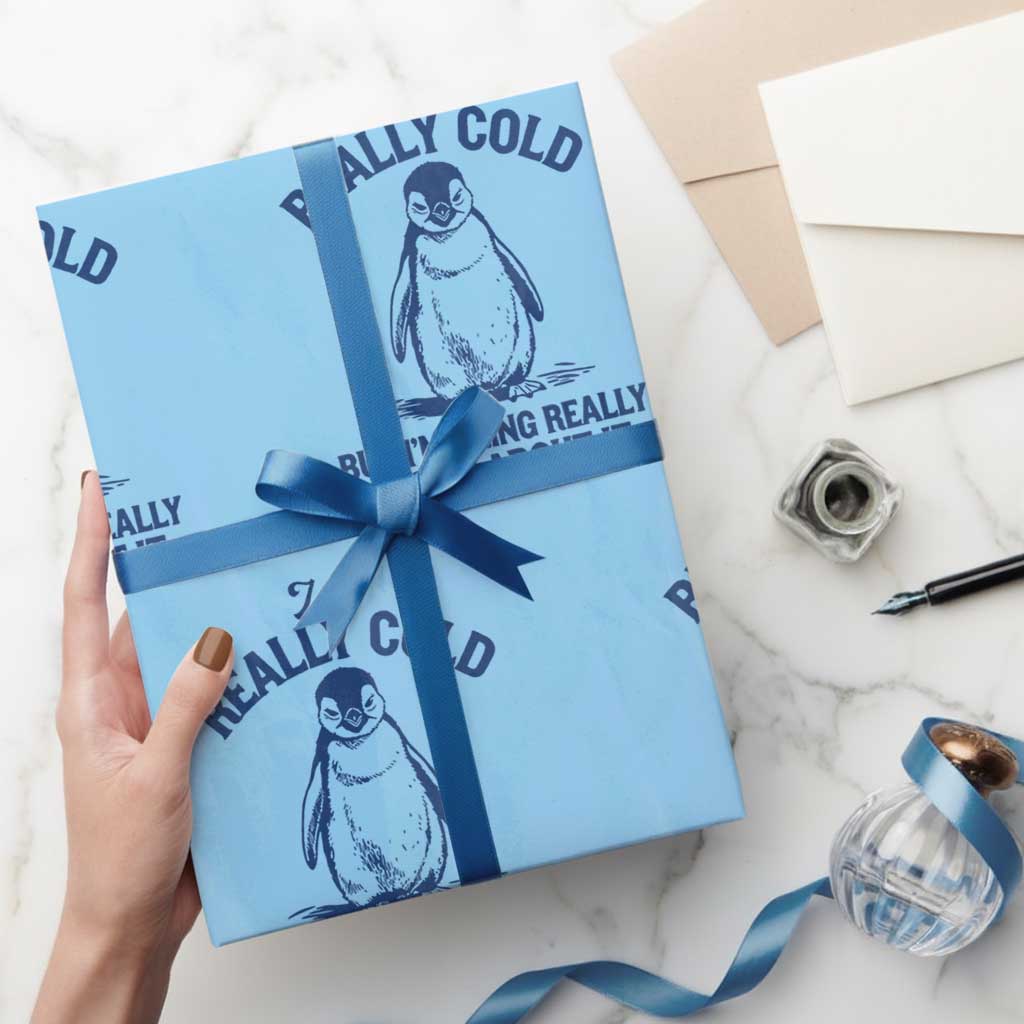 I Am Really Cold But I'm Being Really Brave About It Penguin Wrapping Paper Roll TS11 Light Blue Print Your Wear