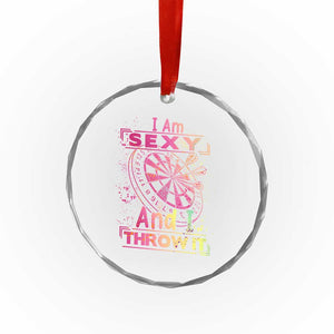 I Am Sexy And I Throw It Crystal Glass Ornament Sexy Dart Player Gift TS12 Print Your Wear