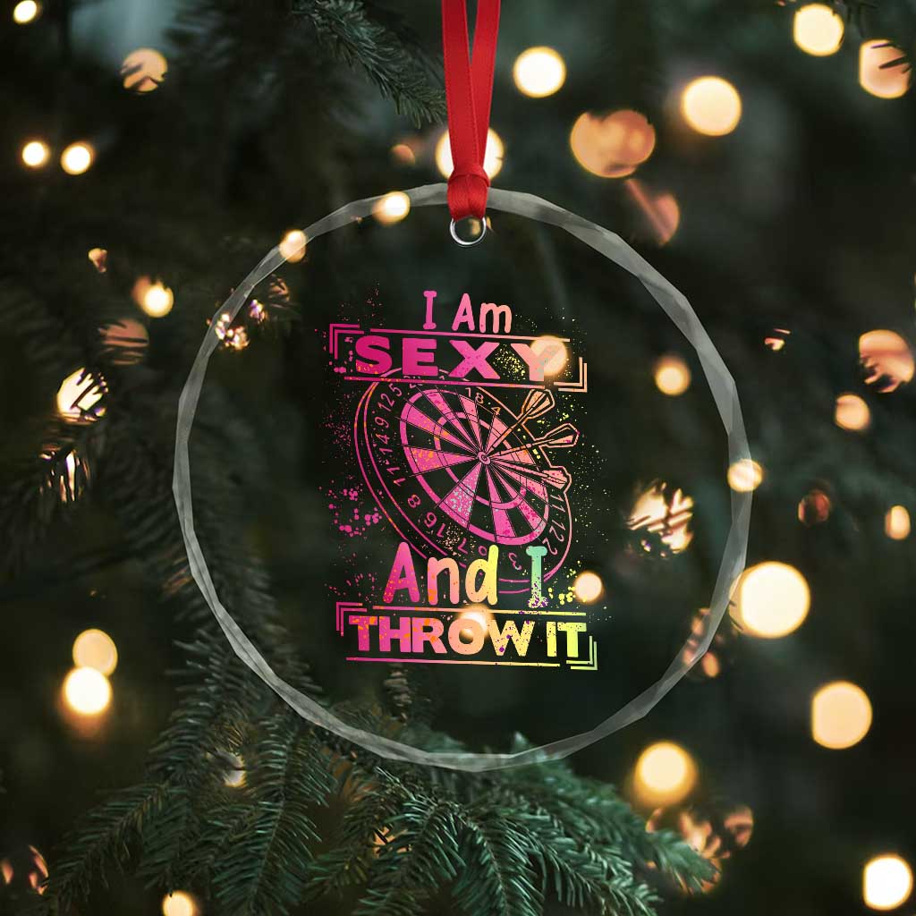 I Am Sexy And I Throw It Crystal Glass Ornament Sexy Dart Player Gift TS12 Print Your Wear