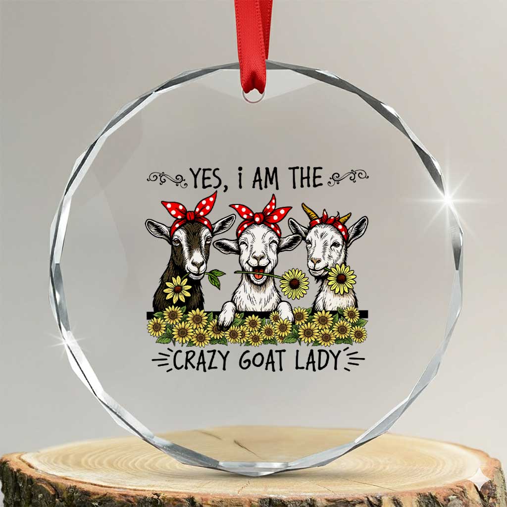 I Am The Crazy Goat Lady Crystal Glass Ornament Goat Lady Gift TS12 Transparent Glass 3'' Circle Print Your Wear