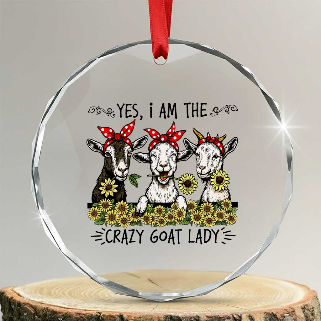I Am The Crazy Goat Lady Crystal Glass Ornament Goat Lady Gift TS12 Transparent Glass 3'' Circle Print Your Wear