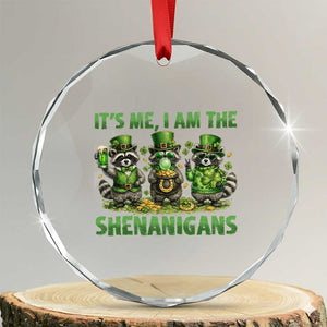 I Am The Shenanigans Crystal Glass Ornament Funny Irish Raccoon St Patricks Day TS12 Transparent Glass 3'' Circle Print Your Wear