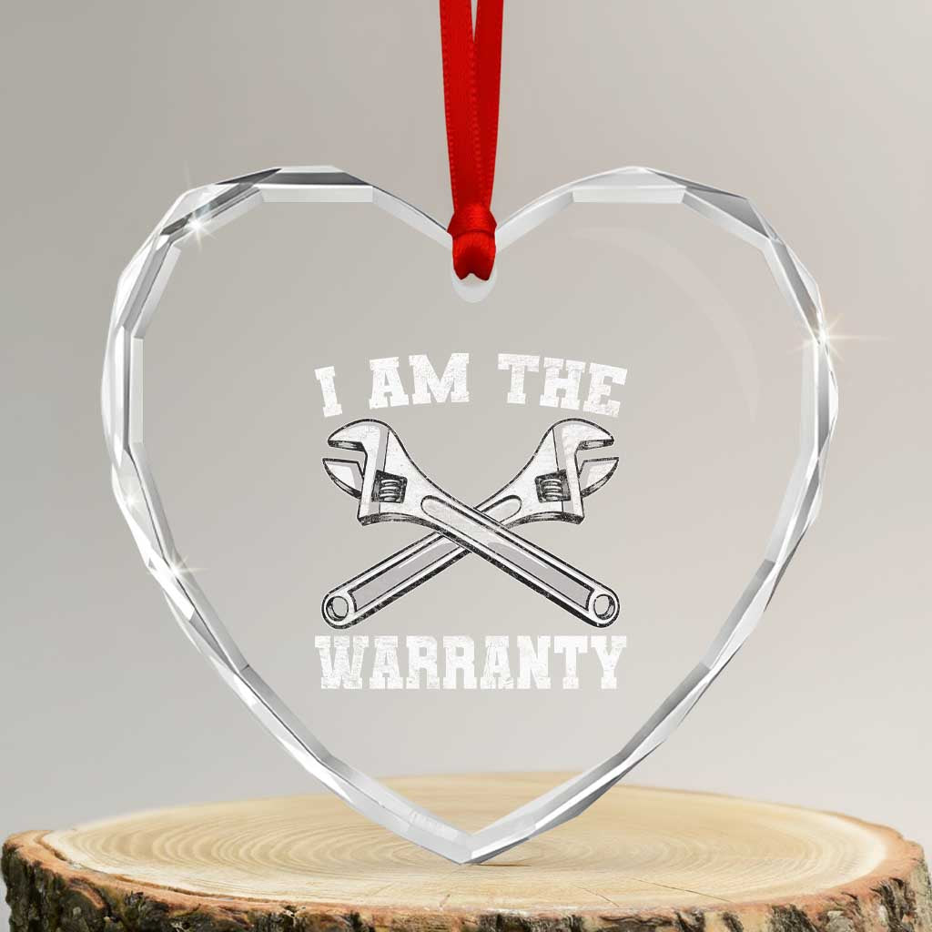 I Am The Warranty Mechanic Heart Crystal Glass Ornament Car Repair Funny Handyman Distressed Graphic TS10 Transparent Glass 3'' Heart Print Your Wear