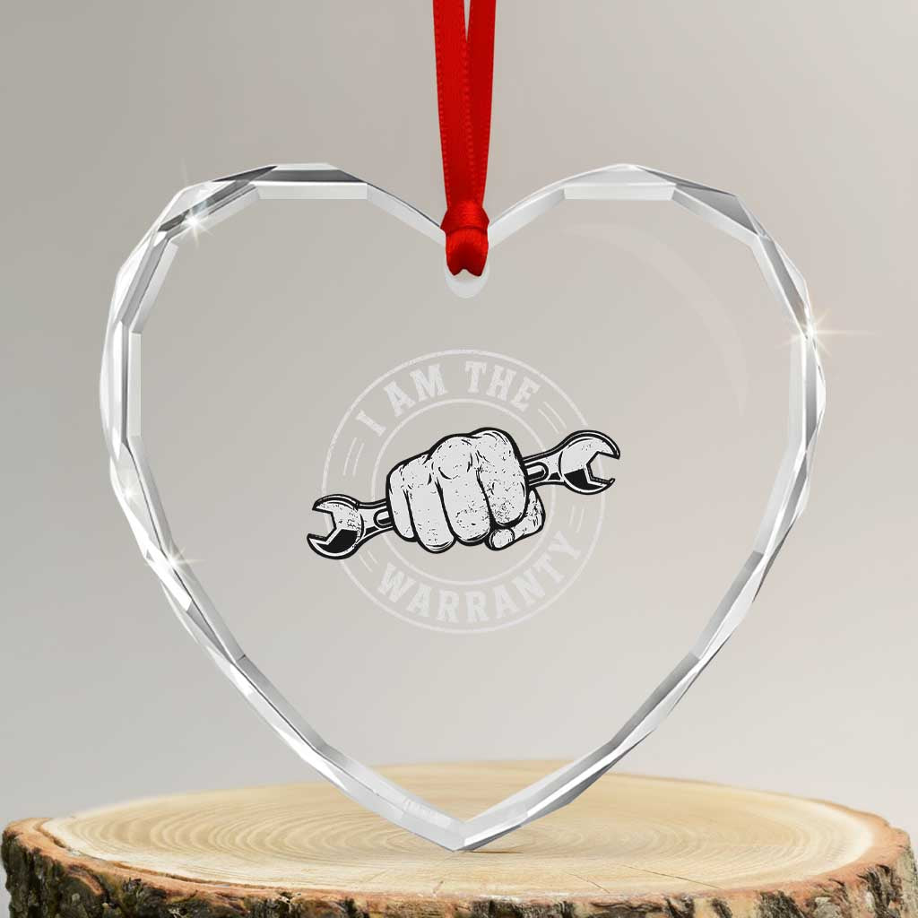 I Am The Warranty Mechanic Heart Crystal Glass Ornament Car Repair Guy Funny Handyman Distressed Graphic