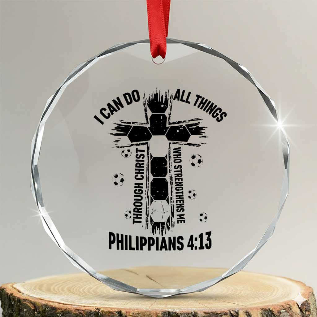 I Can Do All Things Through Christ Crystal Glass Ornament Christian Soccer Faith TS12 Transparent Glass 3'' Circle Print Your Wear