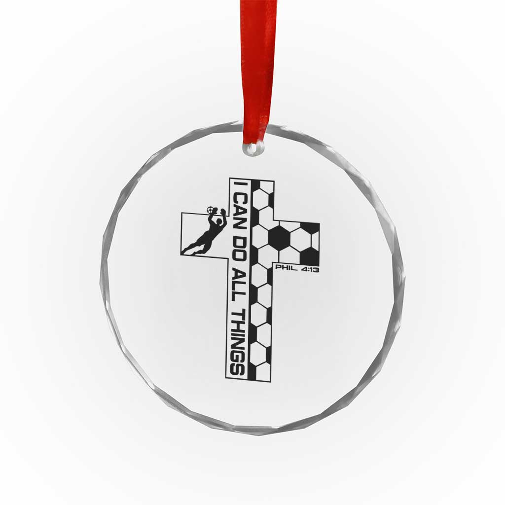 I Can Do All Things Through Soccer Christian Faith Gift Crystal Glass Ornament TS12 Print Your Wear