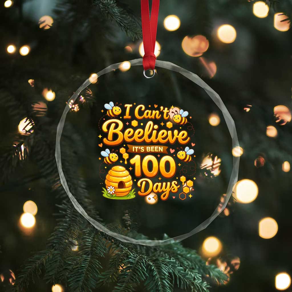 I Can't Believe It's Been 100 Days of School Cute Bee Crystal Glass Ornament TS02 Print Your Wear