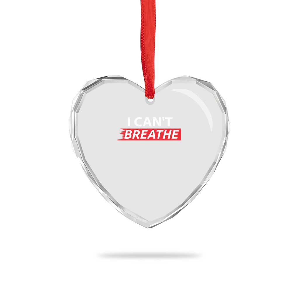 I Cant Breathe Heart Crystal Glass Ornament Protest Civil Right TS10 Print Your Wear