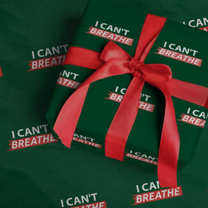 I Cant Breathe Wrapping Paper Roll Protest Civil Right TS10 Green Print Your Wear