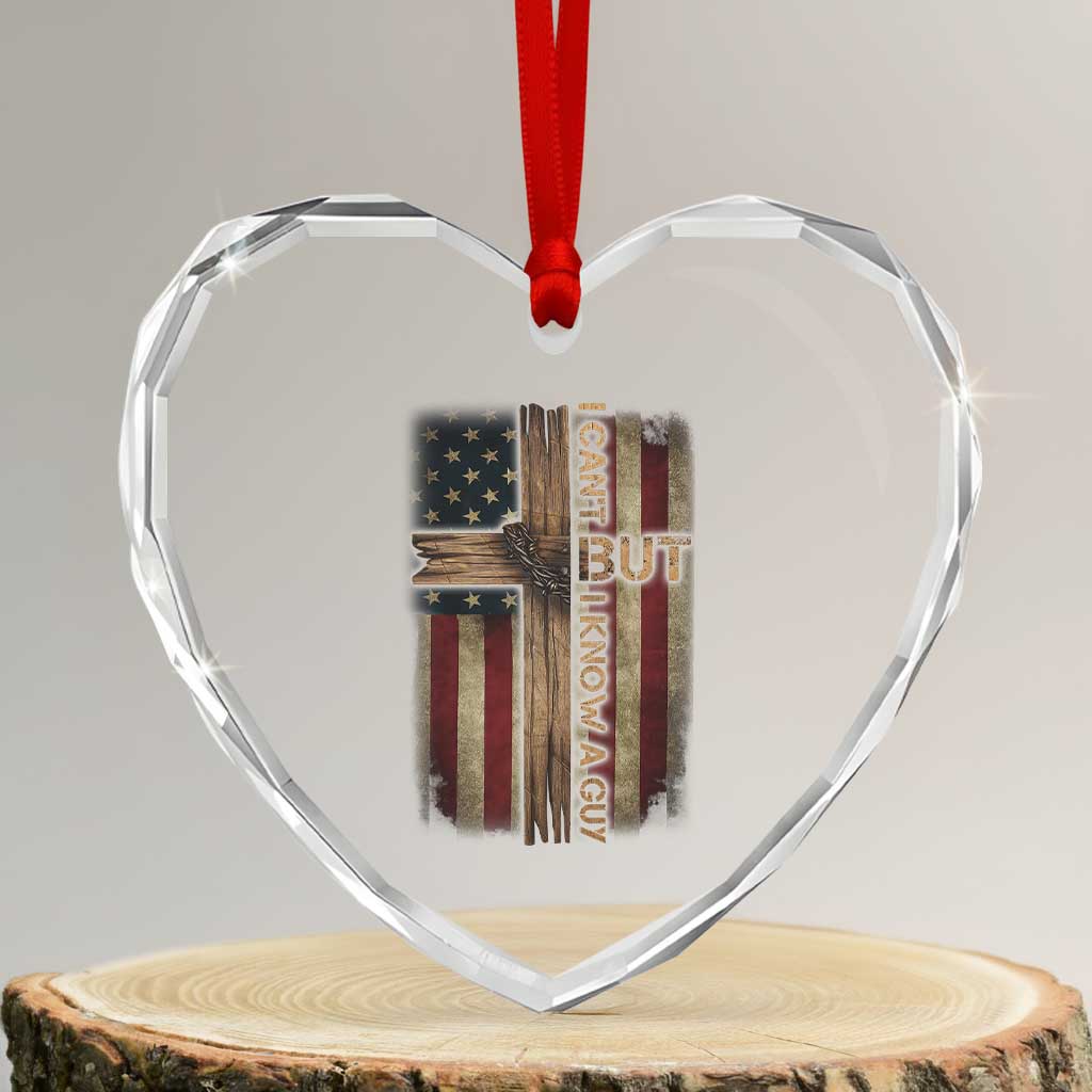 I Cant But I Know A Guy Heart Crystal Glass Ornament Funny Christian Jesus Cross TS11 Transparent Glass 3'' Heart Print Your Wear
