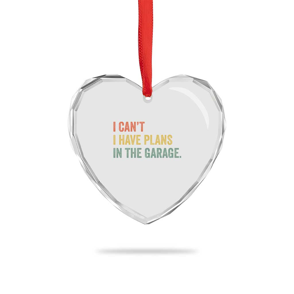 I Cant I Have Plans In The Garage Heart Crystal Glass Ornament Funny Car Mechanics Father's Day