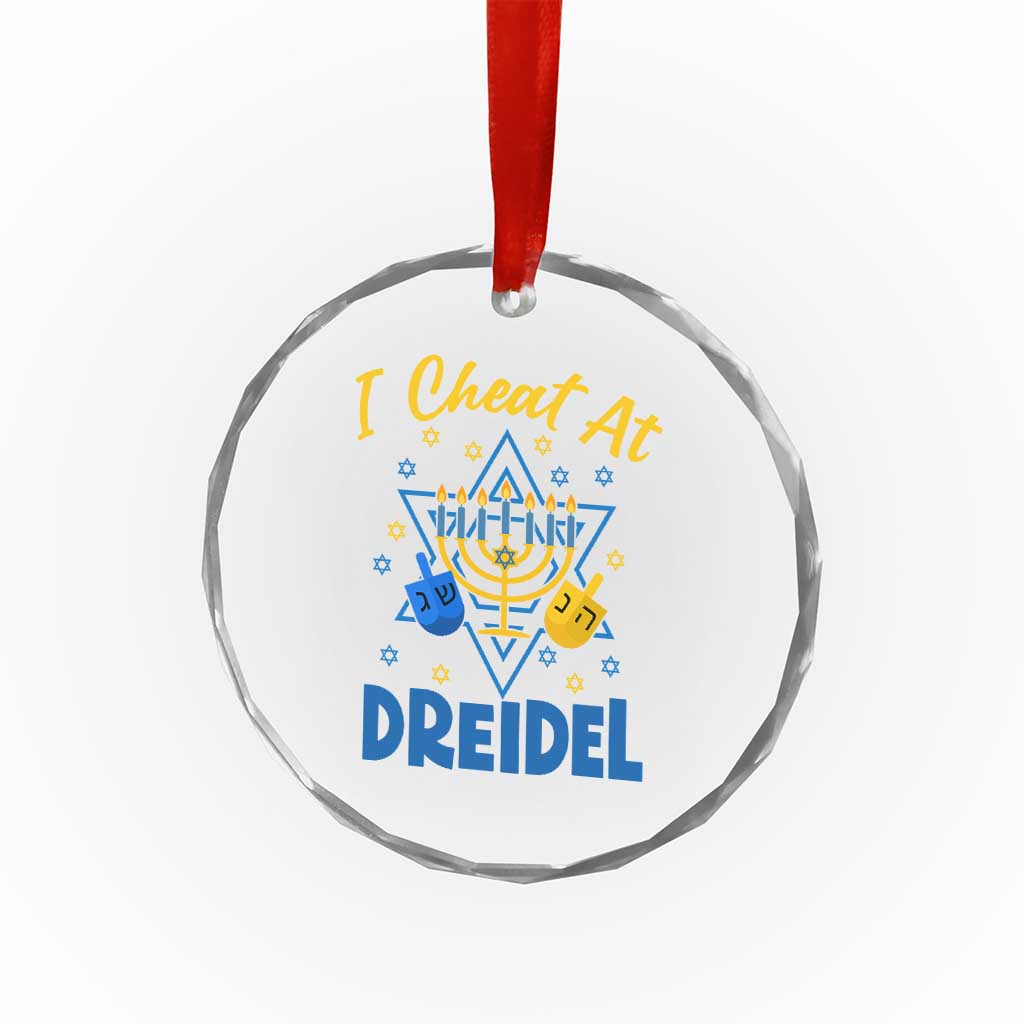 I Cheat At Dreidel Crystal Glass Ornament Funny Hanukkah Jewish Gift TS12 Print Your Wear