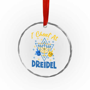 I Cheat At Dreidel Crystal Glass Ornament Funny Hanukkah Jewish Gift TS12 Print Your Wear