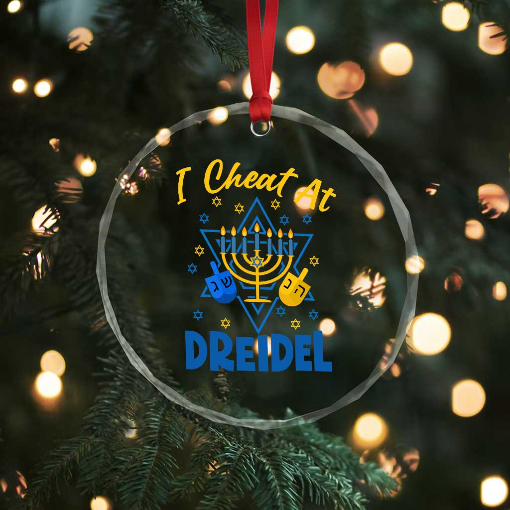 I Cheat At Dreidel Crystal Glass Ornament Funny Hanukkah Jewish Gift TS12 Print Your Wear