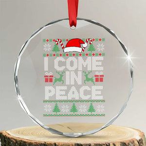 I Come In Peace Funny Christmas Matching Couple Crystal Glass Ornament Offensive Adult Humor Festive Holiday TS02 Transparent Glass 3'' Circle Print Your Wear