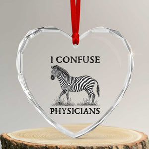 I Confuse Physicians Rare Disease Awareness Heart Crystal Glass Ornament Funny Zebra TS11 Transparent Glass 3'' Heart Print Your Wear
