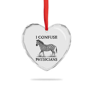I Confuse Physicians Rare Disease Awareness Heart Crystal Glass Ornament Funny Zebra TS11 Print Your Wear