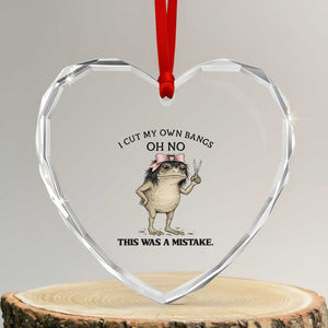 I Cut My Own Bangs Heart Crystal Glass Ornament Funny Frog Meme TS14 Transparent Glass 3'' Heart Print Your Wear