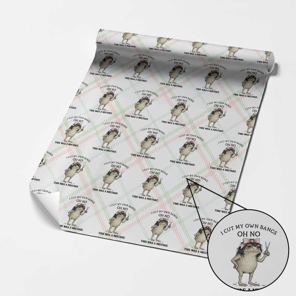 I Cut My Own Bangs Wrapping Paper Roll Funny Frog Meme TS14 Christmas Plaid Print Your Wear