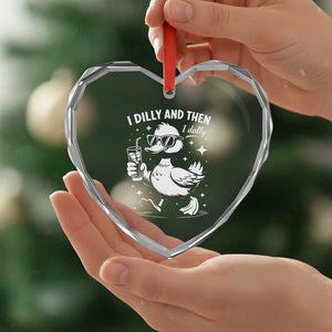 I Dilly And Then I Dally Heart Crystal Glass Ornament Retro Duck Funny Animal Meme TS10 Print Your Wear