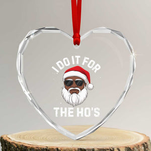 I Do It For The Hos Black Santa Christmas Heart Crystal Glass Ornament Funny Inappropriate Rude Santa TS10 Transparent Glass 3'' Heart Print Your Wear