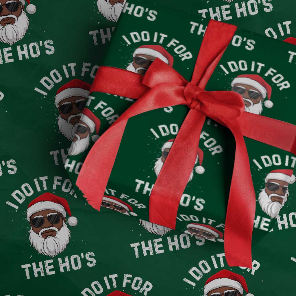 I Do It For The Hos Black Santa Christmas Wrapping Paper Roll Funny Inappropriate Rude Santa TS10 Green Print Your Wear