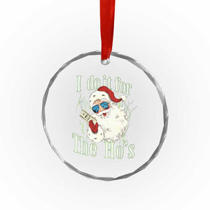 I Do It For The Hos Crystal Glass Ornament Rude Offensive Christmas Santa Face Retro Bootleg TS10 Print Your Wear