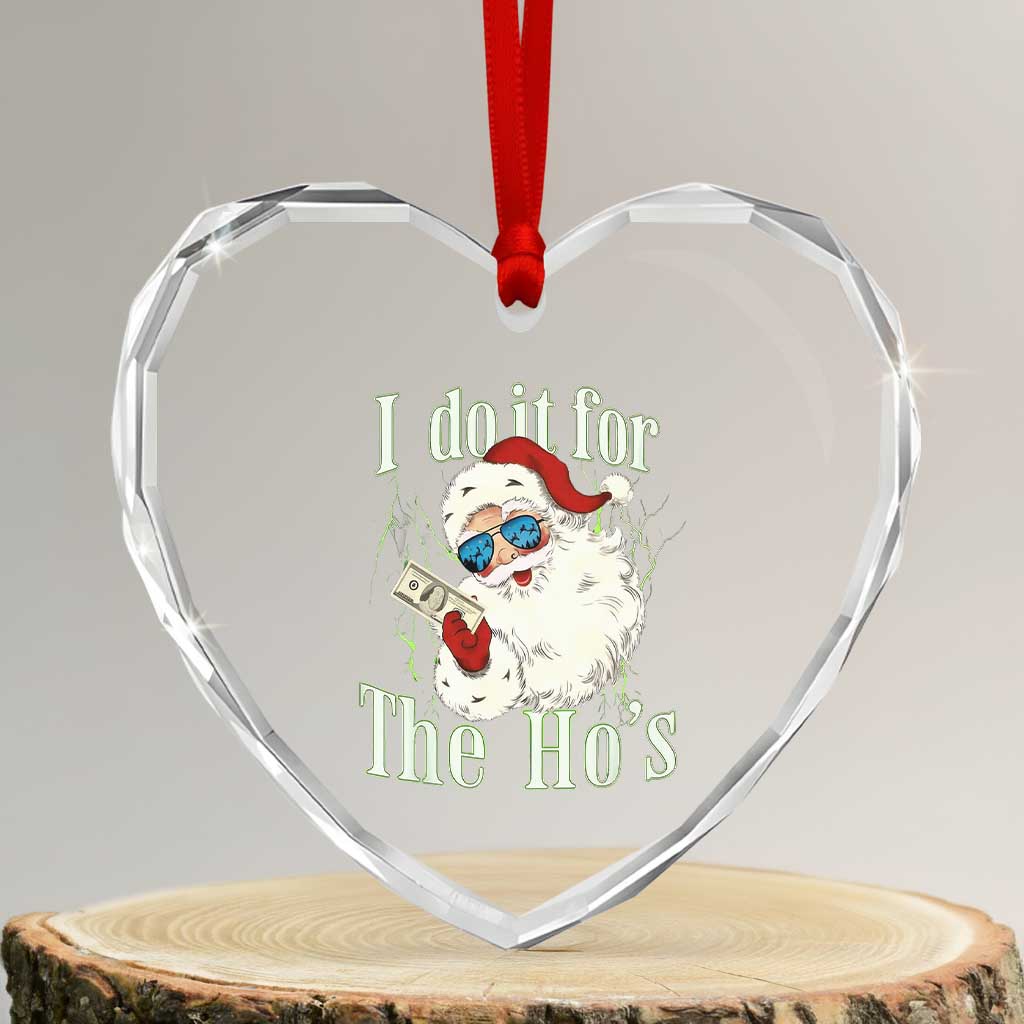 I Do It For The Hos Heart Crystal Glass Ornament Rude Offensive Christmas Santa Face Retro Bootleg TS10 Transparent Glass 3'' Heart Print Your Wear