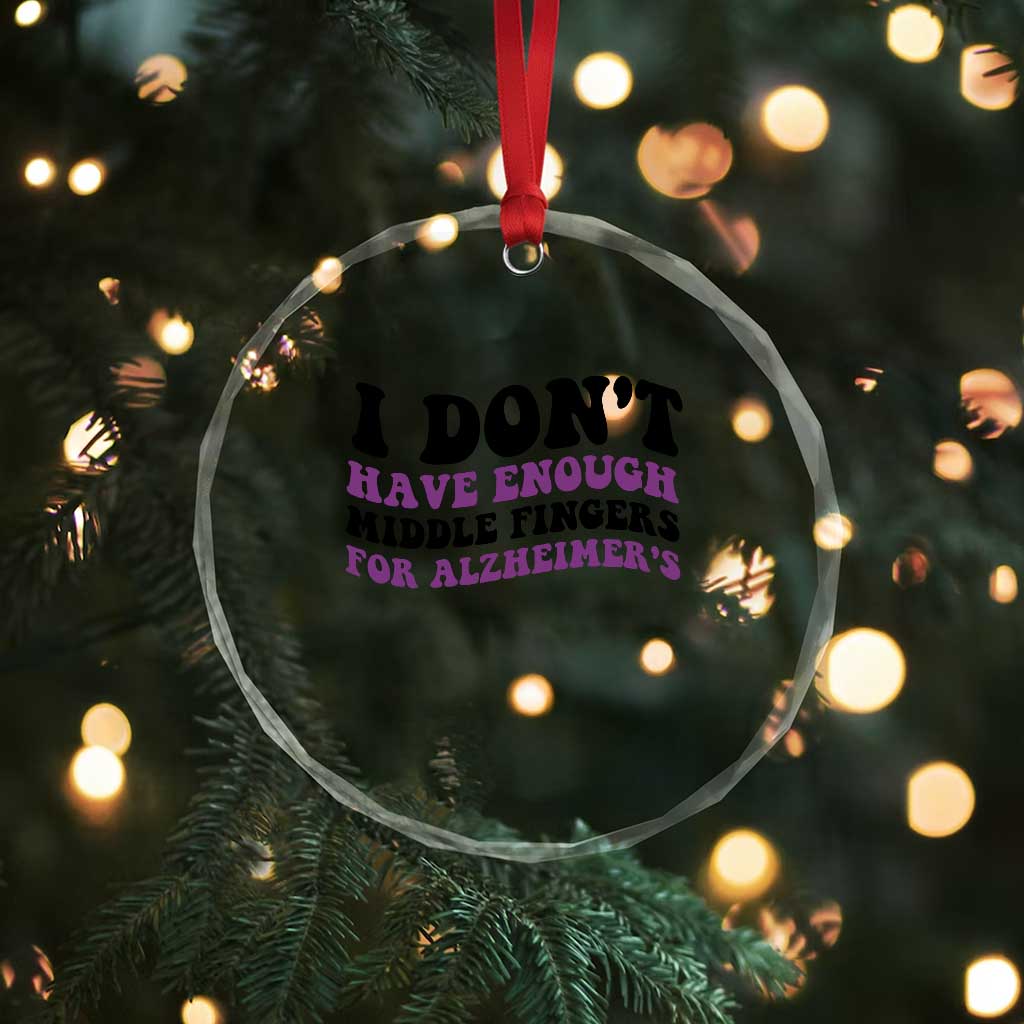 I Dont Have Enough Middle Fingers For Alzheimers Crystal Glass Ornament Groovy Purple Retro