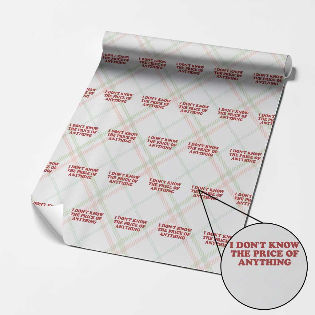 I Dont Know The Price Of Anything Wrapping Paper Roll Funny Retro TS10 Christmas Plaid Print Your Wear