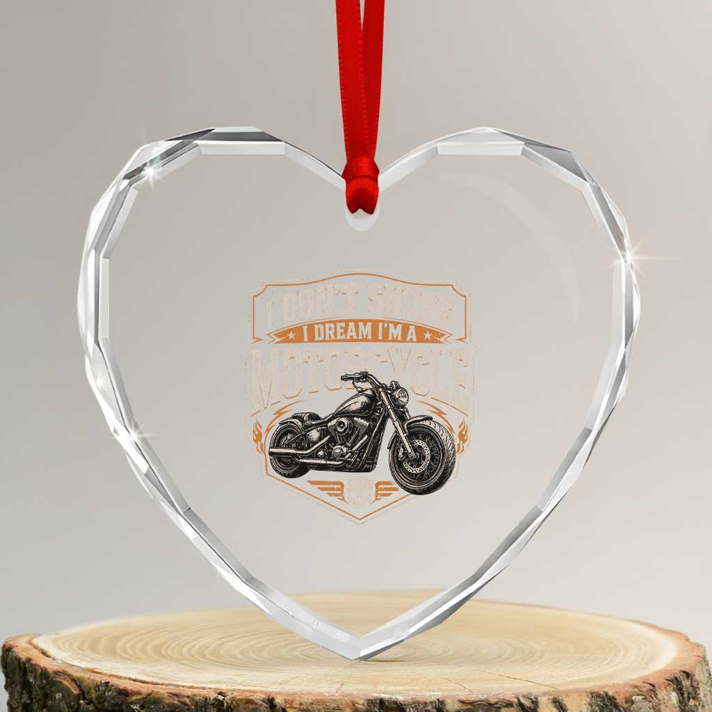 I Dont Snore I Dream Im A Motorcycle Rider Heart Crystal Glass Ornament Snoring Biker Retro Bikers Club TS10 Transparent Glass 3'' Heart Print Your Wear