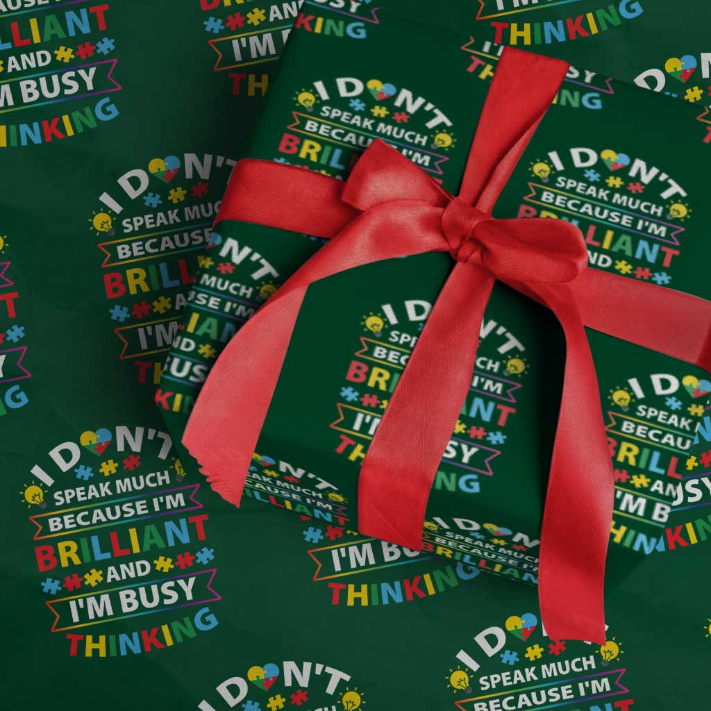 I Don't Speak Much Because I'm Brilliant And I'm Busy Thinking Wrapping Paper Roll Autism Awareness Puzzle TS11 Green Print Your Wear