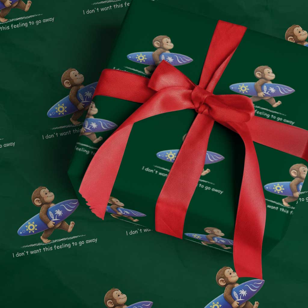 I Dont Want This Feeling To Go Away Wrapping Paper Roll Vintage Surf Monkey Nostalgic Summer Beach Vacation TS10 Green Print Your Wear
