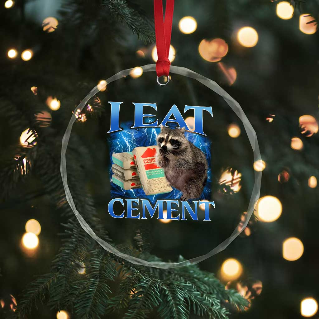 I Eat Cement Crystal Glass Ornament Cursed Raccoon Funny Oddly Dank Meme Gen Z TS10 Print Your Wear
