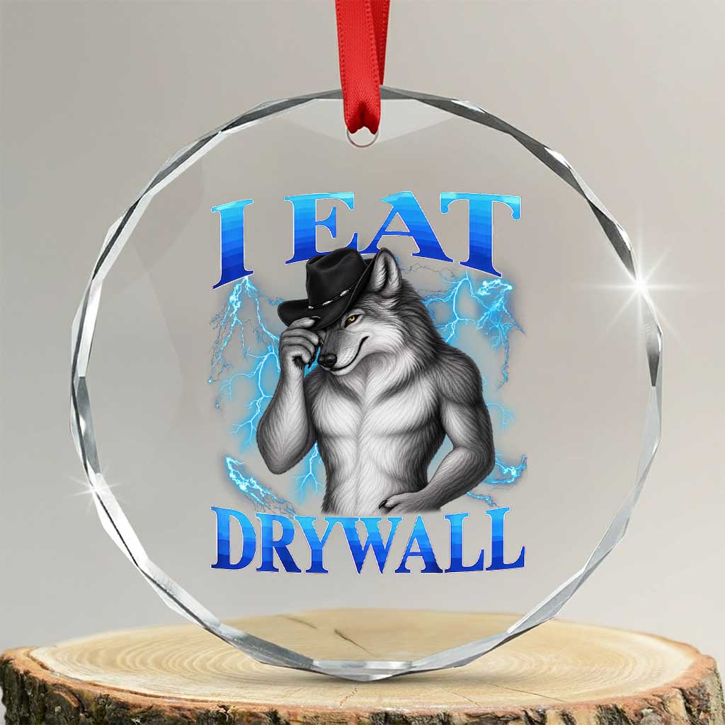I Eat Drywall Funny Alpha Wolf Crystal Glass Ornament Stupid Brainrot Meme Edging Werewolf Boootleg Graphic TS11 Transparent Glass 3'' Circle Print Your Wear
