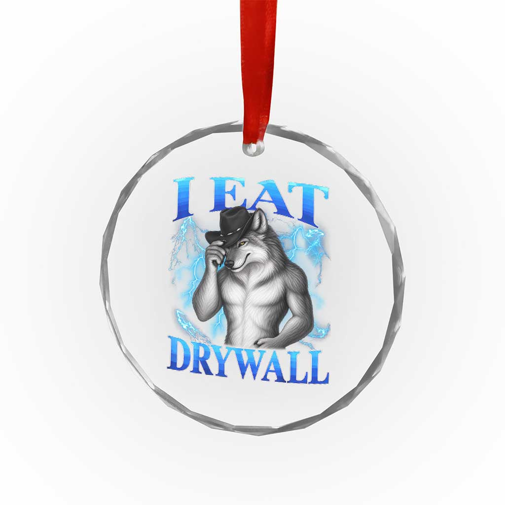 I Eat Drywall Funny Alpha Wolf Crystal Glass Ornament Stupid Brainrot Meme Edging Werewolf Boootleg Graphic