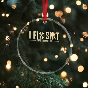 I Fix Shit Thats What I Do Crystal Glass Ornament Funny Handyman Gift TS12 Print Your Wear